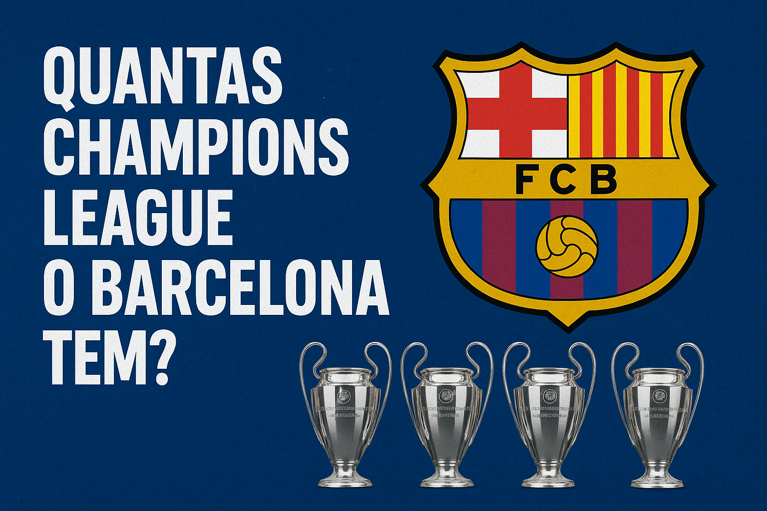 Quantas Champions League o Barcelona tem