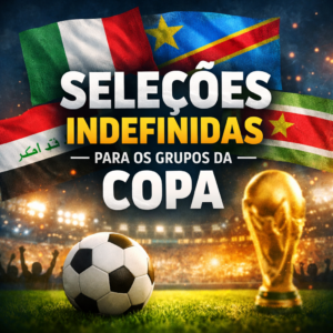 Seleções Indefinidas da Copa