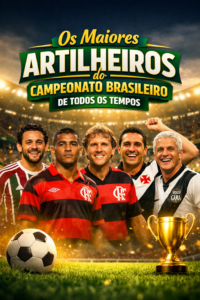 Os Maiores Artilheiros Brasileirão