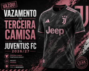 Vazamento Juventus 26/27